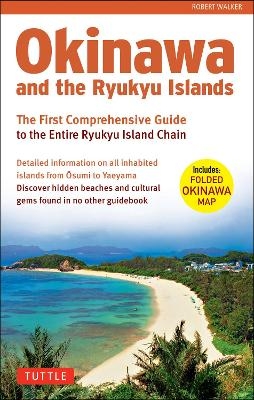 Okinawa and the Ryukyu Islands - Robert Walker