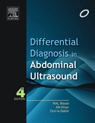 Differential Diagnosis in Abdominal Ultrasound - R. A. L. Bisset, A. N. Khan,  Durr-E-Sabih