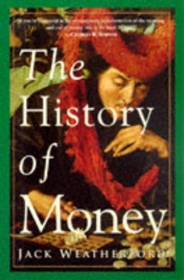 The History of Money - Jack Weatherford