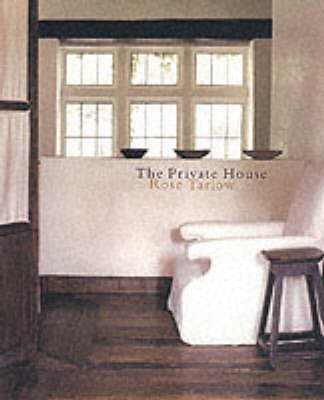 The Private House - Rose Tarlow
