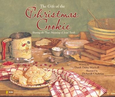 The Gift of the Christmas Cookie - Dandi Daley Mackall