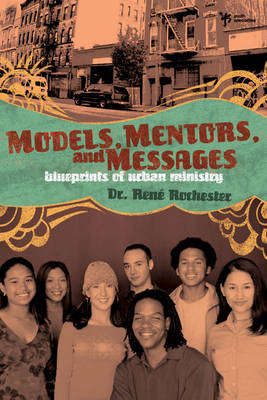 Models, Mentors, and Messages - Rene Rochester