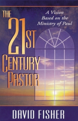 21st Century Pastor - David C. Fisher
