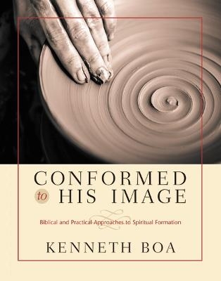 Conformed to His Image - Kenneth D. Boa