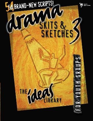 Drama, Skits, and Sketches 3 -  Youth Specialties