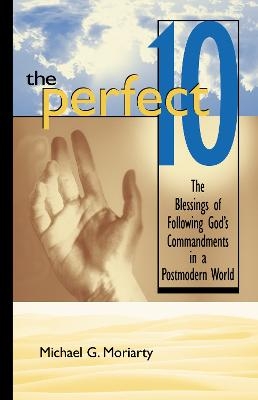 The Perfect 10 - Michael G. Moriarty
