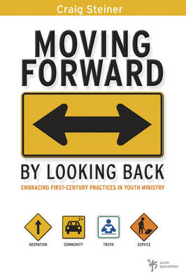 Moving Forward by Looking Back - Craig Steiner
