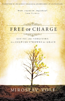 Free of Charge - Miroslav Volf