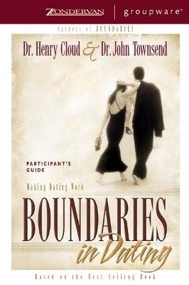 Boundaries in Dating Participant's Guide - Henry Cloud, John Townsend