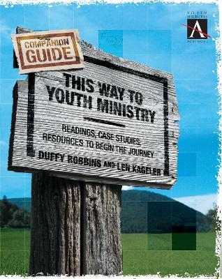 This Way to Youth Ministry - Companion Guide - Duffy Robbins