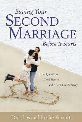 Saving Your Second Marriage Before it Starts - Les Parrott, Leslie L. Parrott