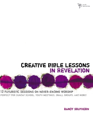 Creative Bible Lessons in Revelation - Randy Southern