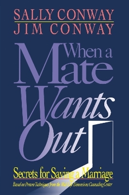 When a Mate Wants Out - Sally Conway, Jim Conway
