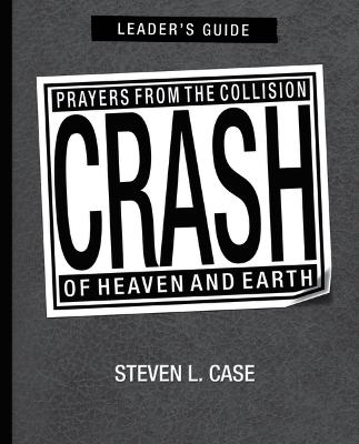 Crash, Leader's Guide - Steven Case