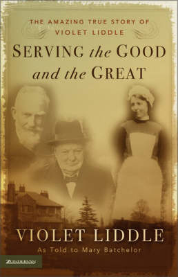 Serving The Good And The Great - Violet Liddle