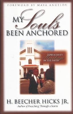My Soul's Been Anchored - H. Beecher Hicks  Jr.
