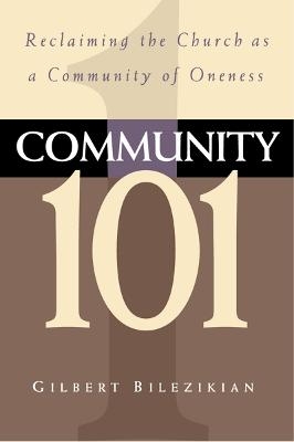 Community 101 - Gilbert Bilezikian