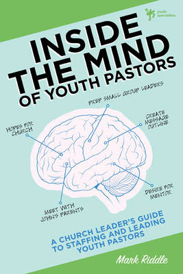 Inside the Mind of Youth Pastors - Mark Riddle