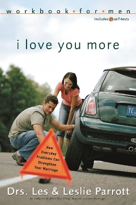 I Love You More Workbook for Men - Les and Leslie Parrott
