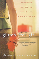 Gluten-Free Girl - Shauna James Ahern