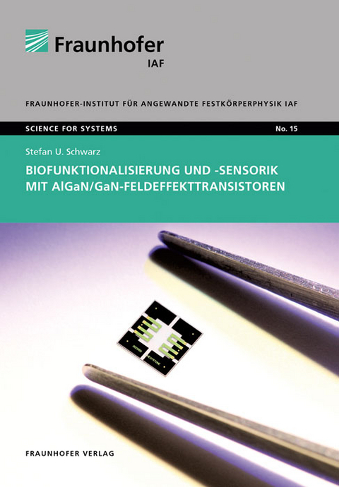 Biofunktionalisierung und -sensorik mit AlGaN/GaN-Feldeffekttransistoren - Stefan Udo Schwarz