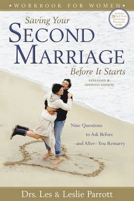 Saving Your Second Marriage Before It Starts Workbook for Women - Les and Leslie Parrott