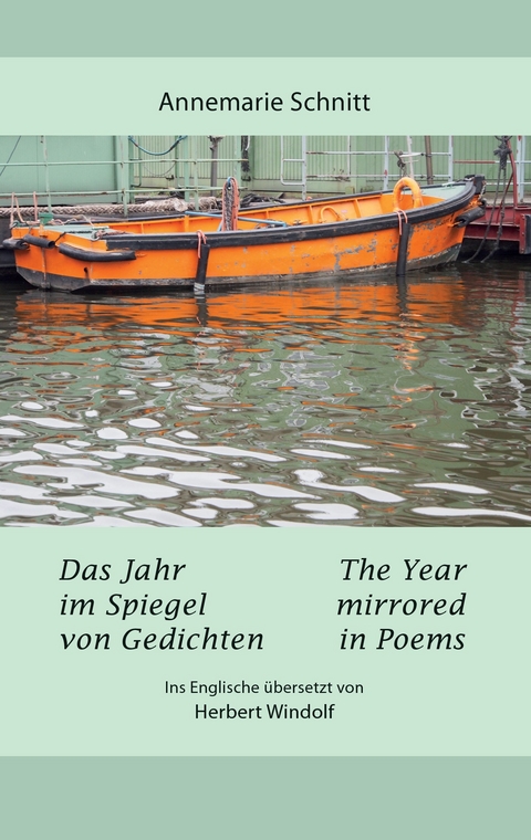 Das Jahr im Spiegel von Gedichten - The Year mirrored in Poems -  Annemarie Schnitt