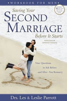 Saving Your Second Marriage Before It Starts Workbook for Men - Les and Leslie Parrott