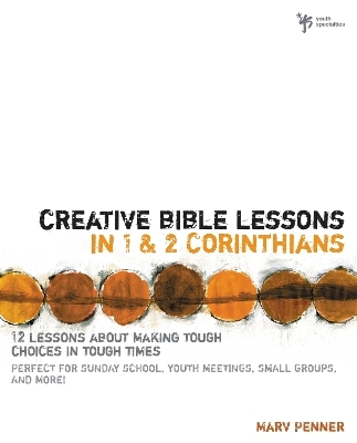 Creative Bible Lessons in 1 and 2 Corinthians - Marv Penner