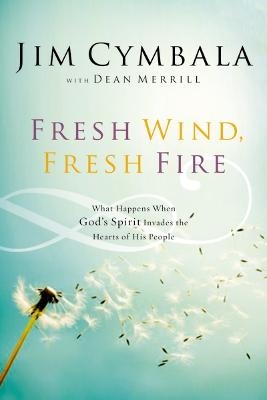 Fresh Wind, Fresh Fire - Jim Cymbala