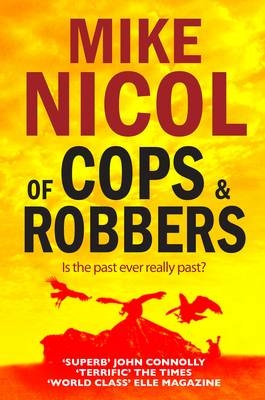 Of Cops and Robbers - Mike Nicol