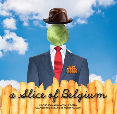 A Slice of Belgium - Eric Boschman, Nathalie Derny