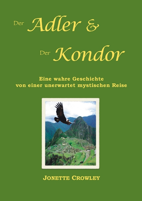 Der Adler und der Kondor -  Jonette Crowley
