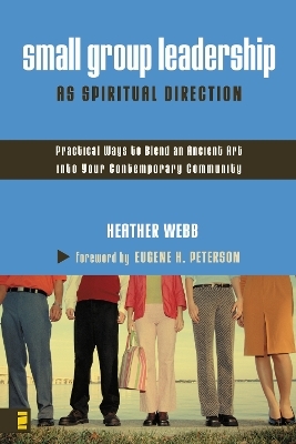 Small Group Leadership as Spiritual Direction - Heather Parkinson Webb