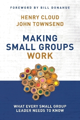 Making Small Groups Work - Henry Cloud, John Townsend