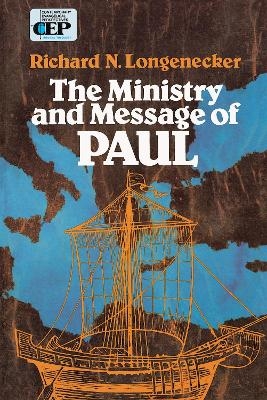 The Ministry and Message of Paul - Richard N. Longenecker