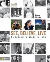 See, Believe, Live - Barry Shafer