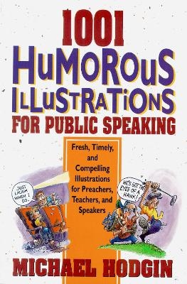 1001 Humorous Illustrations for Public Speaking - Michael Hodgin