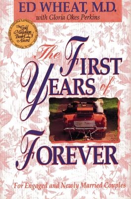 The First Years of Forever - Ed Wheat, Gloria Okes Perkins