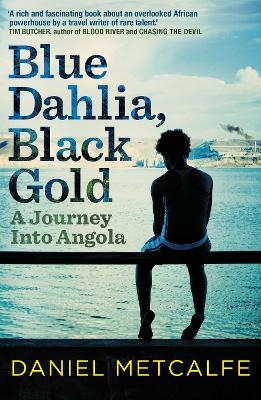 Blue Dahlia, Black Gold - Daniel Metcalfe