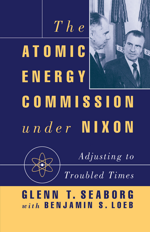 The Atomic Energy Commission under Nixon - G. Seaborg, B. Loeb