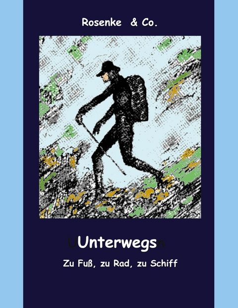 Unterwegs - Eberhard Rosenke