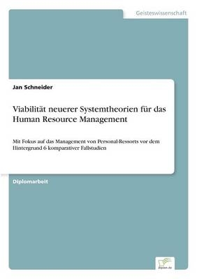 ViabilitÃ¤t neuerer Systemtheorien fÃ¼r das Human Resource Management - Jan Schneider