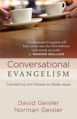 Conversational Evangelism - David Geisler; Norman Geisler