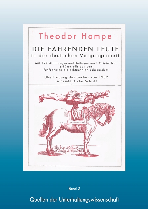 Fahrende Leute - Die fahrenden Leute in der deutschen Vergangenheit - Theodor Hampe, Sacha Szabo