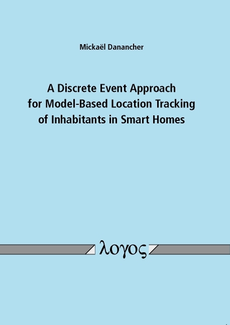 A Discrete Event Approach for Model-Based Location Tracking of Inhabitants in Smart Homes - Mickael Danancher