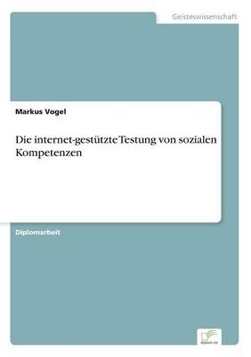 Die internet-gestÃ¼tzte Testung von sozialen Kompetenzen - Markus Vogel