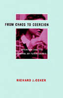 From Chaos to Coercion - Richard J Coker
