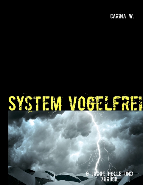 System vogelfrei -  Carina W.