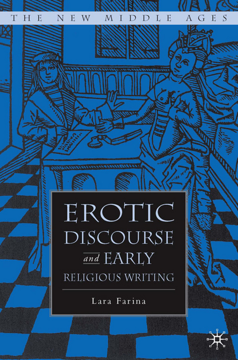 Erotic Discourse and Early English Religious Writing - L. Farina